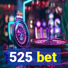 525 bet